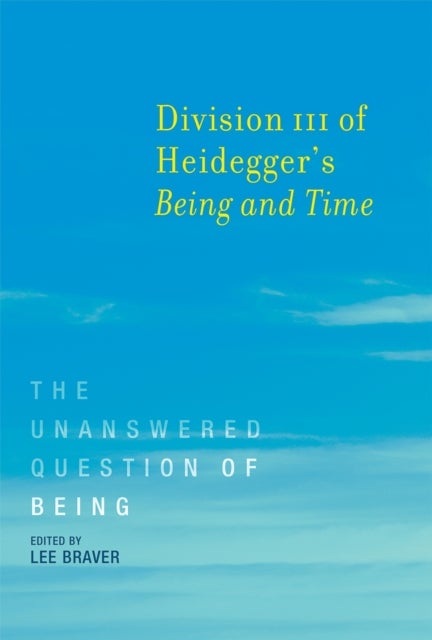 Division III of Heidegger's Being and Time - The Unanswered Question of Being