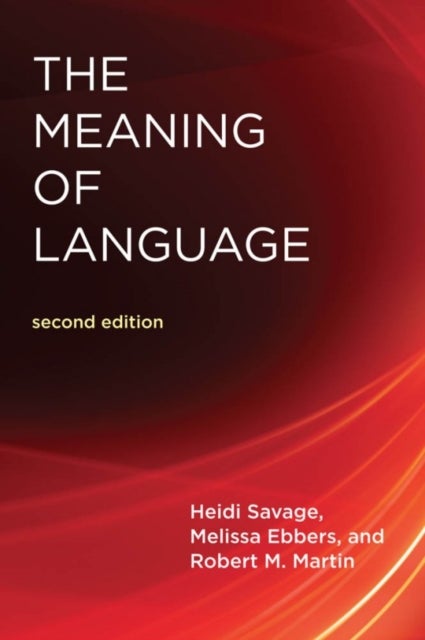 Bilde av The Meaning Of Language Av Heidi (suny At Geneseo) Savage, Melissa (visiting Fellow Australian National University) Ebbers, Robert M. Martin