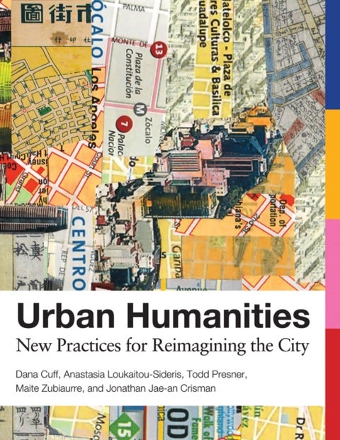 Urban Humanities - New Practices for Reimagining the City