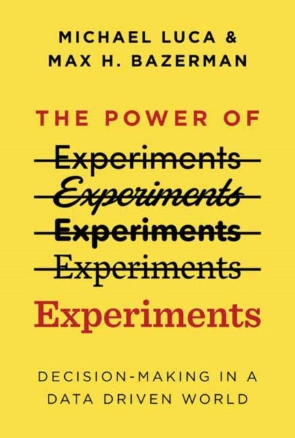 The Power of Experiments - Decision Making in a Data-Driven World