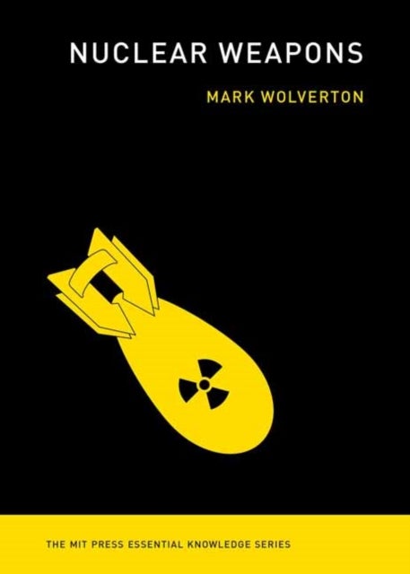 Bilde av Nuclear Weapons Av Mark Wolverton