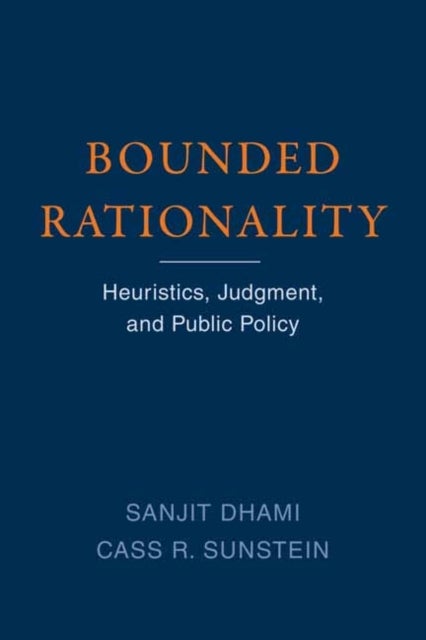 Bounded Rationality - Heuristics, Judgment, and Public Policy