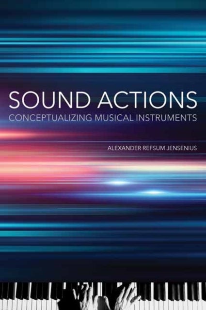 Sound Actions - Conceptualizing Musical Instruments