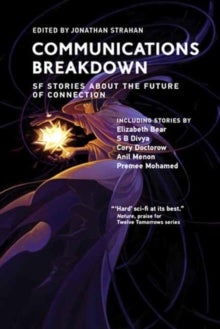 Communications Breakdown - SF Stories about the Future of Connection
