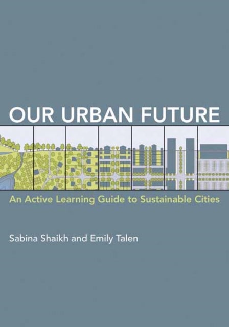 Bilde av Our Urban Future Av Sabina Shaikh, Emily Talen