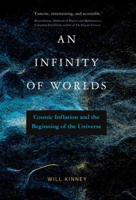 An Infinity of Worlds - Cosmic Inflation and the Beginning of the Universe