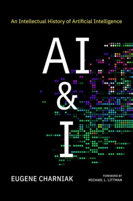 AI & I - An Intellectual History of Artificial Intelligence