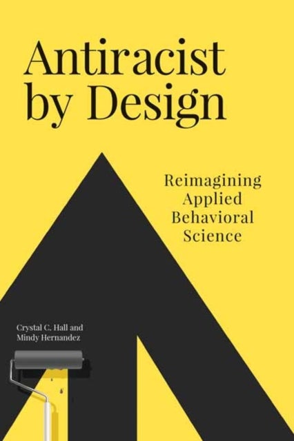 Antiracist By Design - Reimagining Applied Behavioral Science