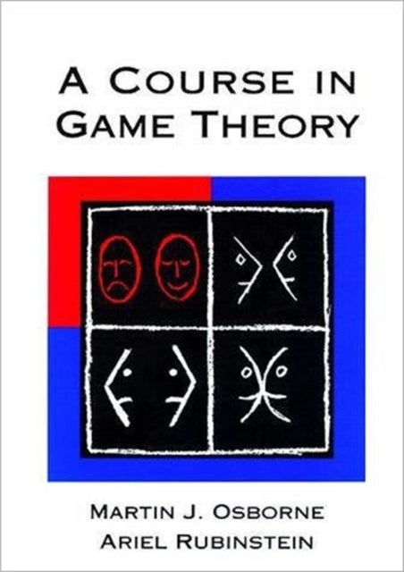 Bilde av A Course In Game Theory Av Martin J. (university Of Toronto) Osborne, Ariel (tel Aviv University) Rubinstein