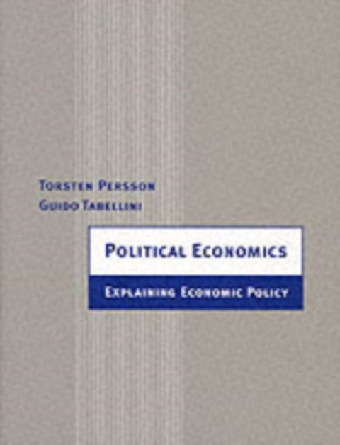 Political Economics - Explaining Economic Policy