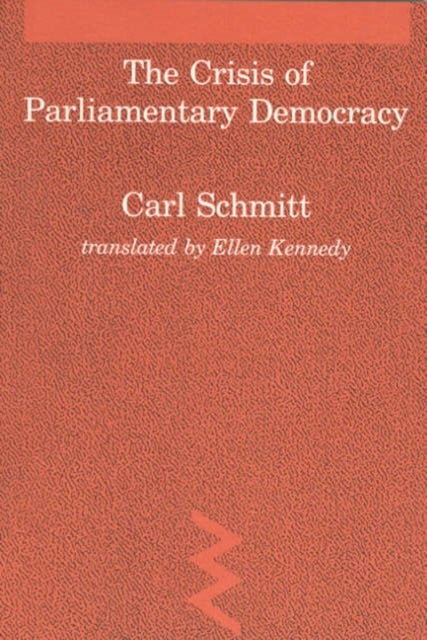 Bilde av The Crisis Of Parliamentary Democracy Av Carl Schmitt