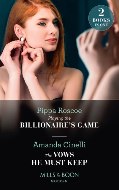 Playing The Billionaire's Game / The Vows He Must Keep av Pippa Roscoe, Amanda Cinelli
