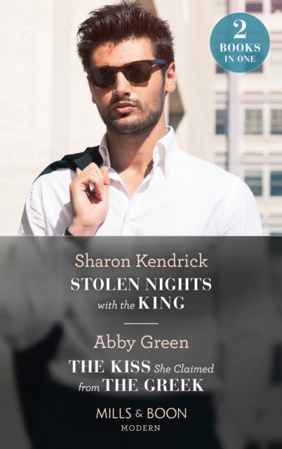 Bilde av Stolen Nights With The King / The Kiss She Claimed From The Greek Av Sharon Kendrick, Abby Green