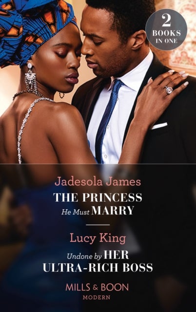 Bilde av The Princess He Must Marry / Undone By Her Ultra-rich Boss Av Jadesola James, Lucy King