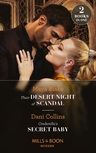 Bilde av Their Desert Night Of Scandal / Cinderella&#039;s Secret Baby Av Maya Blake, Dani Collins