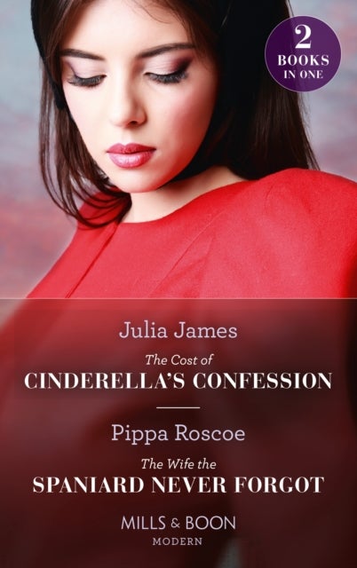 Bilde av The Cost Of Cinderella&#039;s Confession / The Wife The Spaniard Never Forgot Av Julia James, Pippa Roscoe