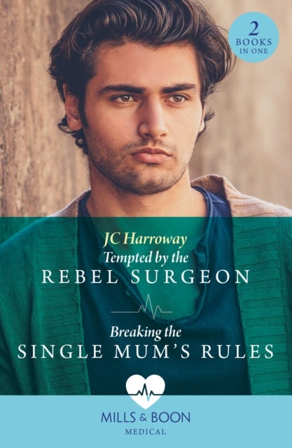 Bilde av Tempted By The Rebel Surgeon / Breaking The Single Mum&#039;s Rules Av Jc Harroway