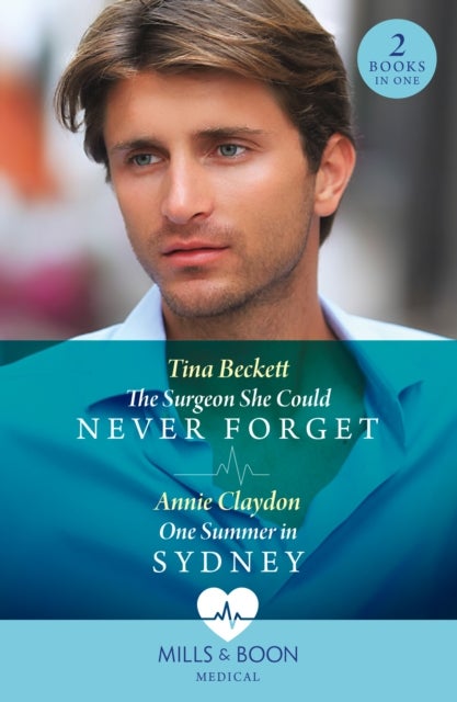 Bilde av The Surgeon She Could Never Forget / One Summer In Sydney Av Tina Beckett, Annie Claydon