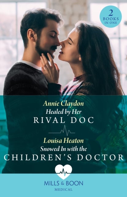Bilde av Healed By Her Rival Doc / Snowed In With The Children&#039;s Doctor ¿ 2 Books In 1 Av Annie Claydon, Louisa Heaton
