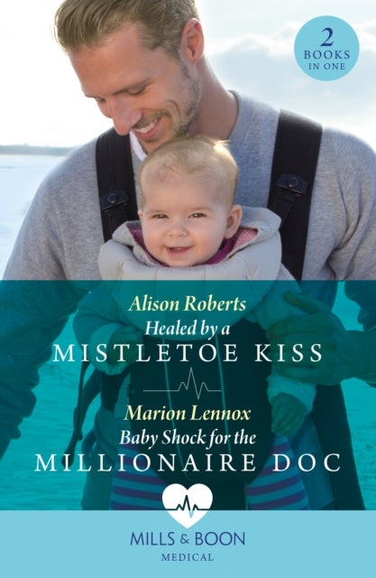 Bilde av Healed By A Mistletoe Kiss / Baby Shock For The Millionaire Doc Av Alison Roberts, Marion Lennox