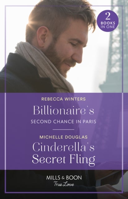 Bilde av Billionaire&#039;s Second Chance In Paris / Cinderella&#039;s Secret Fling Av Rebecca Winters, Michelle Douglas