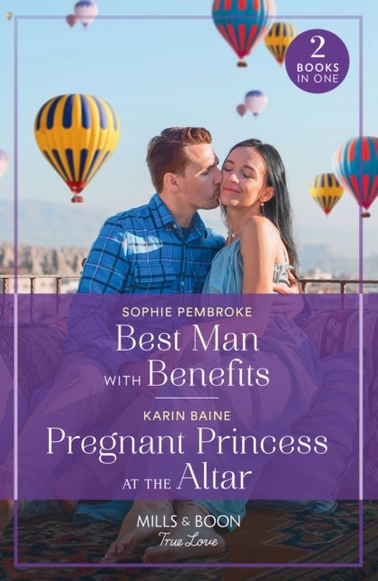 Bilde av Best Man With Benefits / Pregnant Princess At The Altar Av Sophie Pembroke, Karin Baine