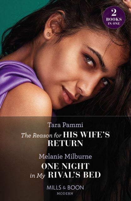 The Reason For His Wife's Return / One Night In My Rival's Bed av Tara Pammi, Melanie Milburne