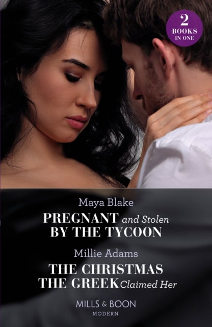 Bilde av Pregnant And Stolen By The Tycoon / The Christmas The Greek Claimed Her Av Maya Blake, Millie Adams