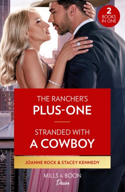 Bilde av The Rancher&#039;s Plus-one / Stranded With A Cowboy Av Joanne Rock, Stacey Kennedy