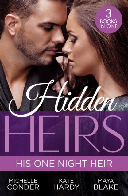 Bilde av Hidden Heirs: His One Night Heir Av Michelle Conder, Kate Hardy, Maya Blake