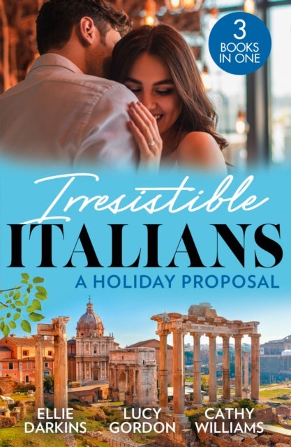 Bilde av Irresistible Italians: A Holiday Proposal Av Ellie Darkins, Lucy Gordon, Cathy Williams