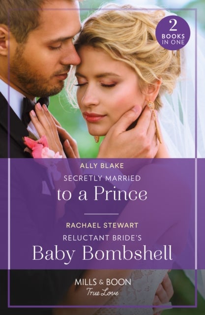 Bilde av Secretly Married To A Prince / Reluctant Bride&#039;s Baby Bombshell Av Ally Blake, Rachael Stewart