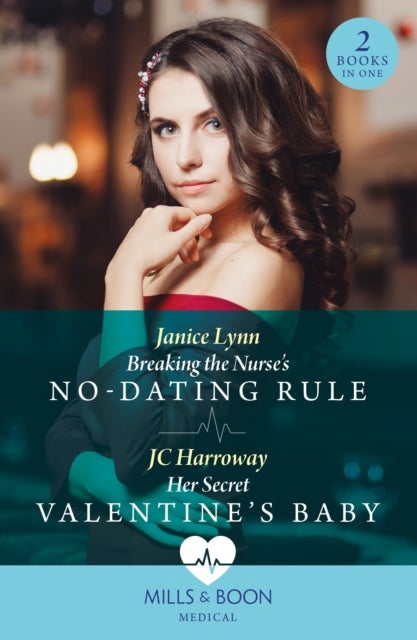 Bilde av Breaking The Nurse&#039;s No-dating Rule / Her Secret Valentine&#039;s Baby Av Janice Lynn, Jc Harroway