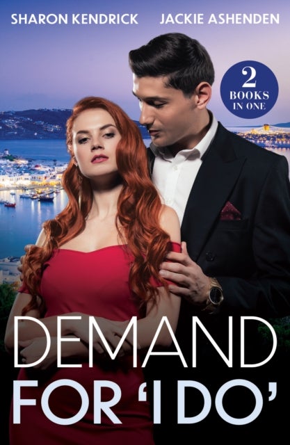 Demand For 'I Do' - Greek's Bartered Bride / King, Enemy, Husband