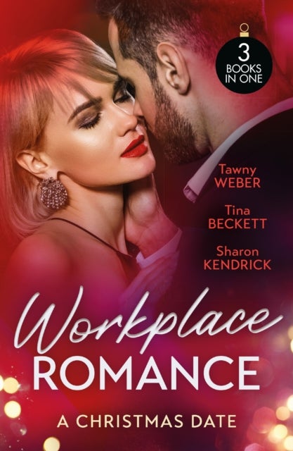 Workplace Romance: A Christmas Date - Naughty Christmas Nights / the Nurse's Christmas Gift / the Sheikh's Christmas Conquest