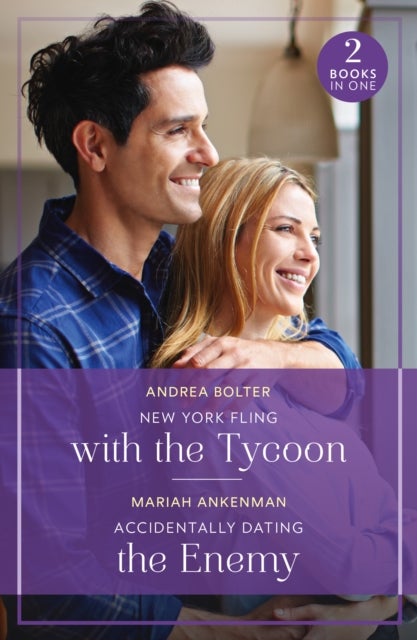 New York Fling With The Tycoon / Accidentally Dating The Enemy - New York Fling with the Tycoon / Accidentally Dating the Enemy