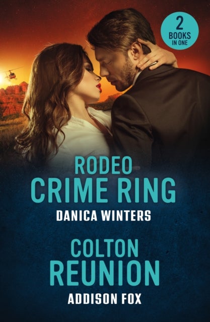 Rodeo Crime Ring / Colton Reunion - Rodeo Crime Ring (West Glacier Ranch Suspense) / Colton Reunion (the Coltons of Arizona)
