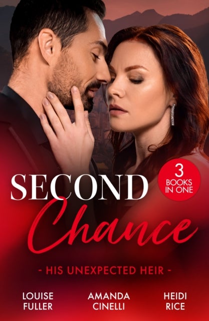 Second Chance: His Unexpected Heir - Demanding His Secret Son (Secret Heirs of Billionaires) / Returning to Claim His Heir / the CEO's Im