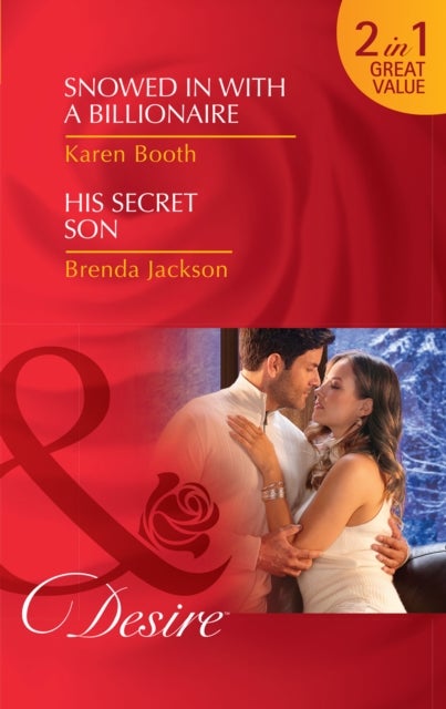 Snowed In With A Billionaire - Snowed in with a Billionaire (Secrets of the A-List) / His Secret Son (the Westmoreland Legacy)