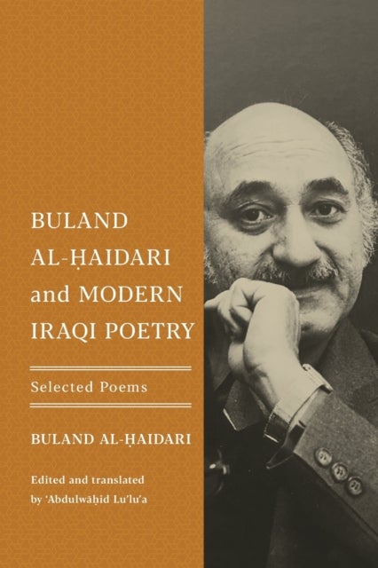 Buland Al-Haidari and Modern Iraqi Poetry - Selected Poems