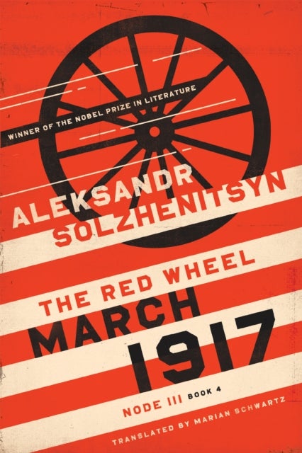 March 1917 - The Red Wheel, Node III, Book 4