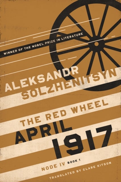 April 1917 - The Red Wheel, Node IV, Book 1