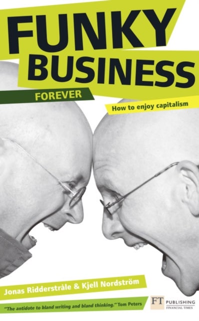 Funky Business Forever - How to enjoy capitalism