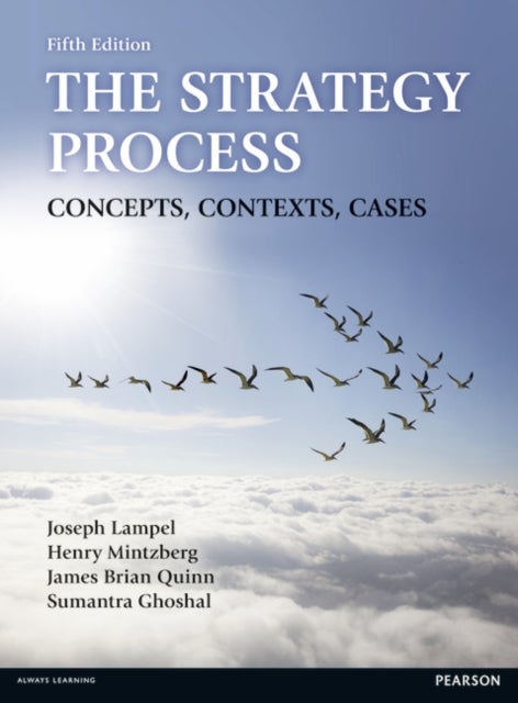Strategy Process, The - Concepts, Contexts, Cases