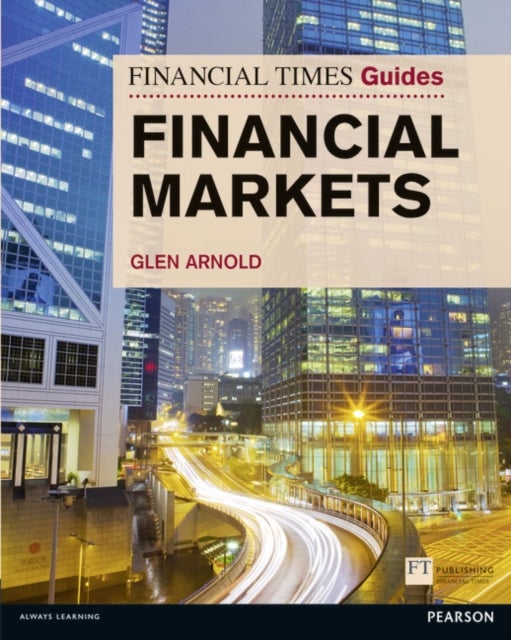 Bilde av Financial Times Guide To The Financial Markets Av Glen Arnold