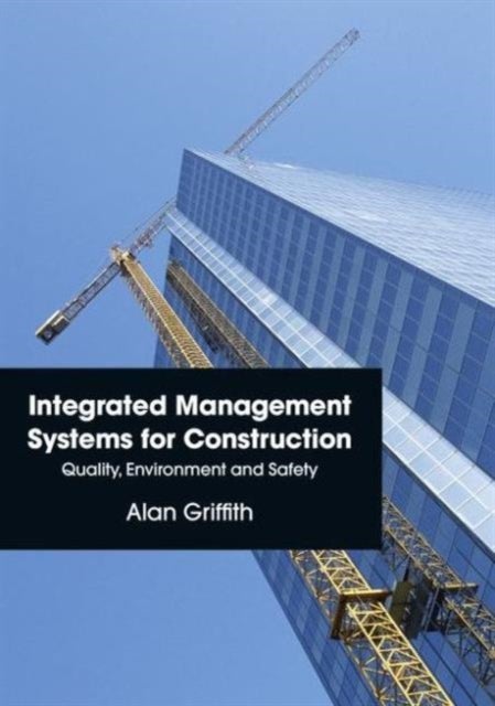 Bilde av Integrated Management Systems For Construction Av Alan Griffith