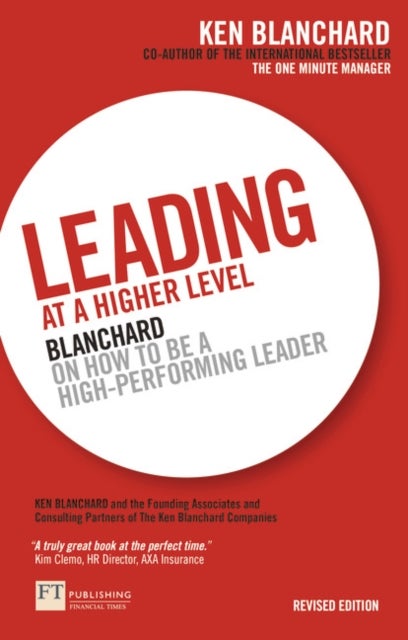 Leading at a Higher Level - Blanchard on how to be a high performing leader