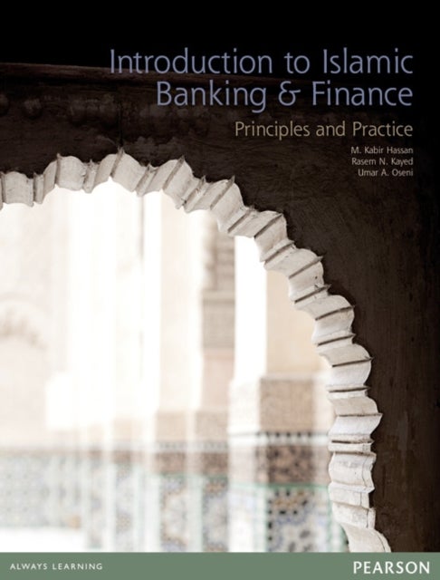 Introduction to Islamic Banking & Finance - Principles and Practice