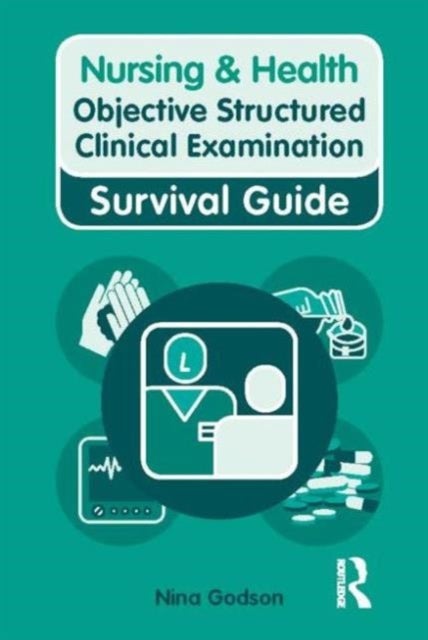 Bilde av Nursing &amp; Health Survival Guide: Objective Structured Clinical Examination (osce) Av Nina Godson, Kelly Ryan