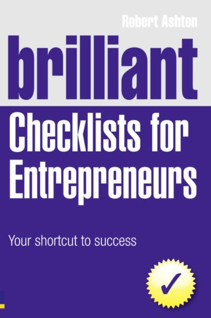 Brilliant Checklists for Entrepreneurs - Your Shortcut to Success